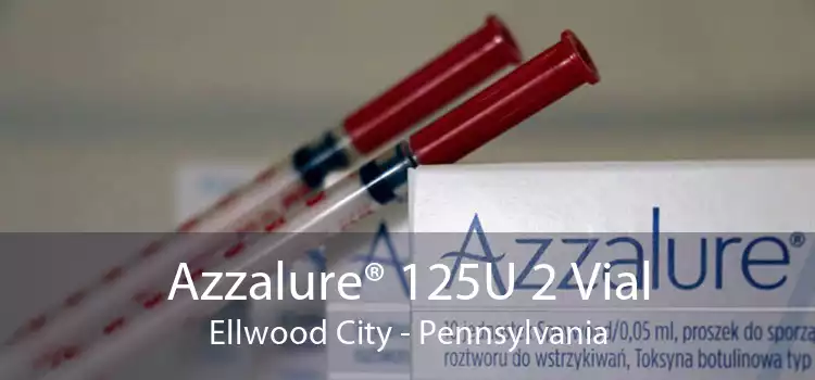 Azzalure® 125U 2 Vial Ellwood City - Pennsylvania