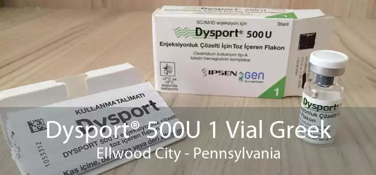 Dysport® 500U 1 Vial Greek Ellwood City - Pennsylvania