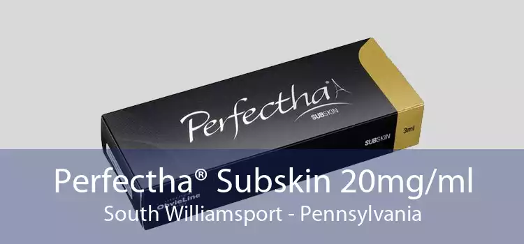 Perfectha® Subskin 20mg/ml South Williamsport - Pennsylvania