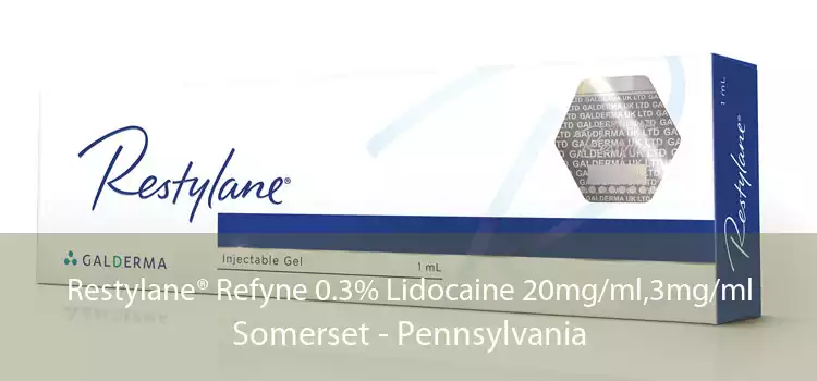 Restylane® Refyne 0.3% Lidocaine 20mg/ml,3mg/ml Somerset - Pennsylvania
